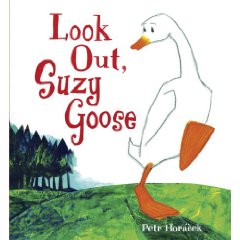 Look Out, Suzy Goose by Petr Horacek